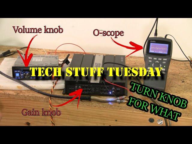 How to set your gains using the best tool, an oscilloscope. - Tech Stuff Tuesday