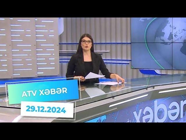 ATV XƏBƏR / 29.12.2024 /20:30