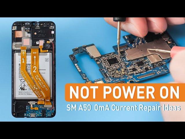 Samsung Galaxy A50 Not Power On - Motherboard Repair Ideas With 0mA Current Repair Case