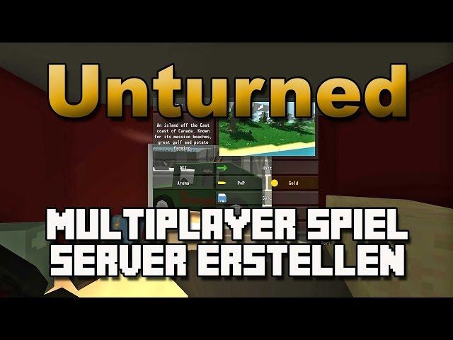 Unturned - Multiplayer Spiel bzw. Server erstellen [Deutsch] [Tutorial]