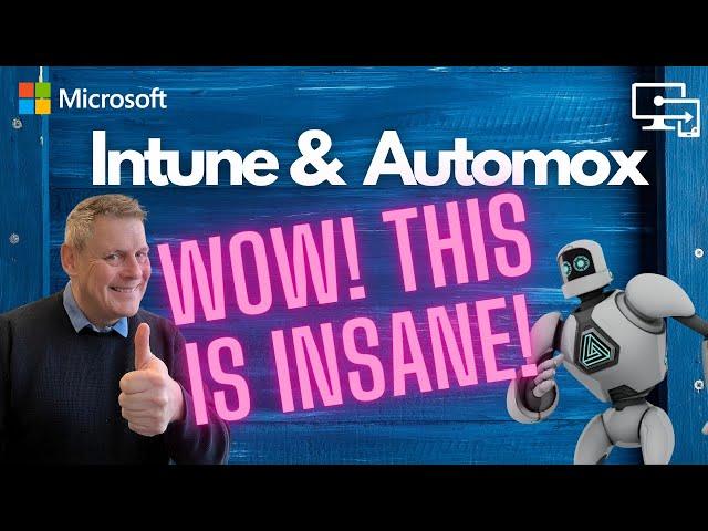 Microsoft Intune & Automox   Unleashing The Ultimate Partnership