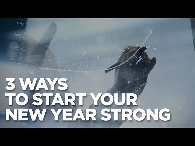 3 Ways to Start Your New Year Strong | Young Hustlers