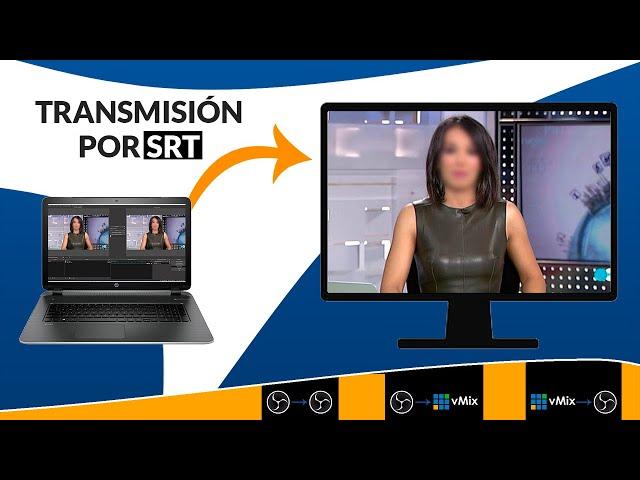 Transmisión REMOTA por SRT [ Obs  Obs   Obs  Vmix   Vmix  Obs ]