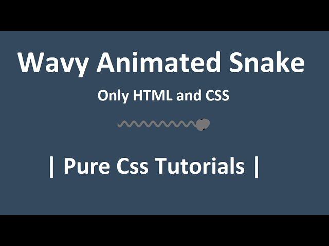 Wavy line Effect. Animated Snake - Pure CSS Tutorials - Html and CSS