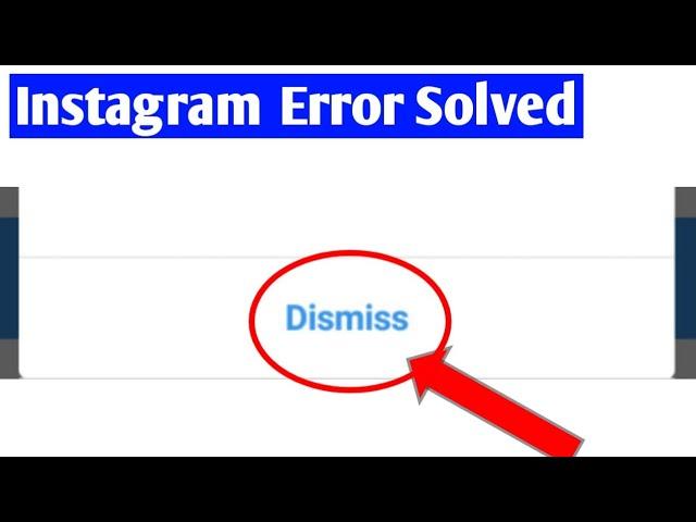 Instagram Fix Dismiss Error showing Login Time Problem |How To Fix Instagram Dismiss Problem Solve