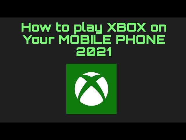 HOW TO PLAY XBOX ON YOUR PHONE 2021 (@superlitmario)