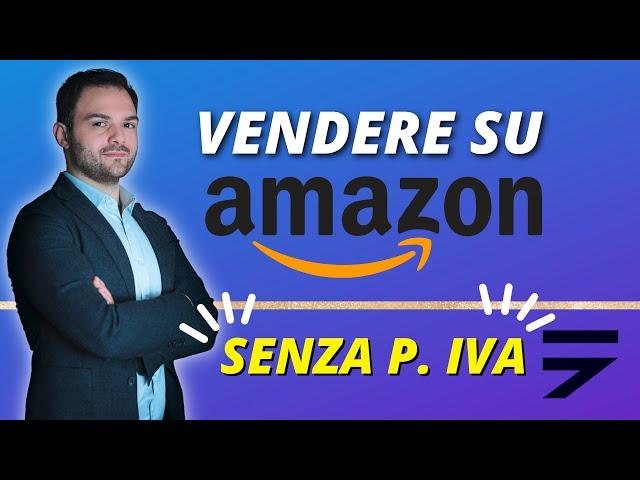 Vendere Su Amazon SENZA PARTITA IVA