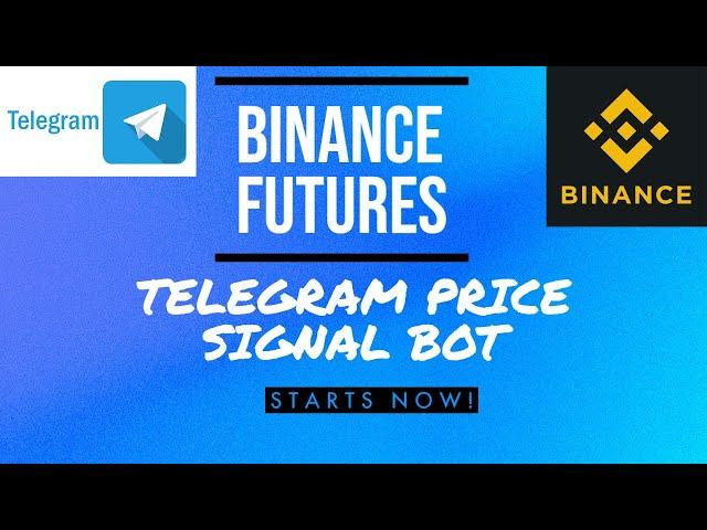 [Binance Futures][Python API] How to send bitcoin price signal to Telegram using a bot