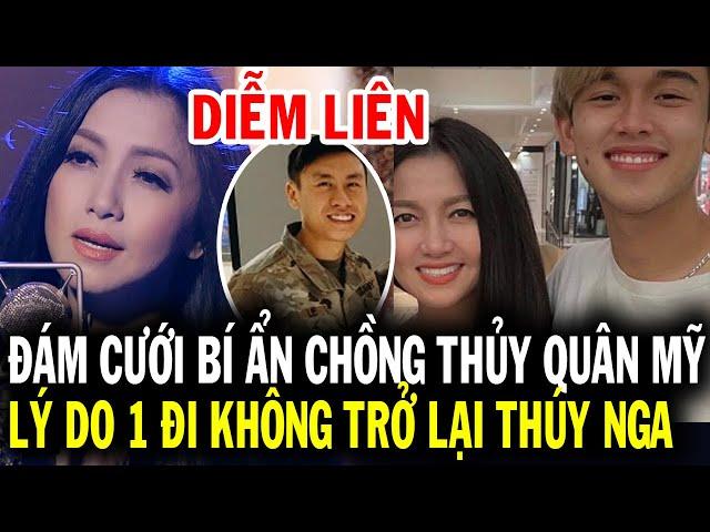 Ca sĩ Diễm Liên hải ngoại đám cưới bí ẩn chồng thủy quân Mỹ, lý do 1 đi không trở lại Thúy Nga PBN