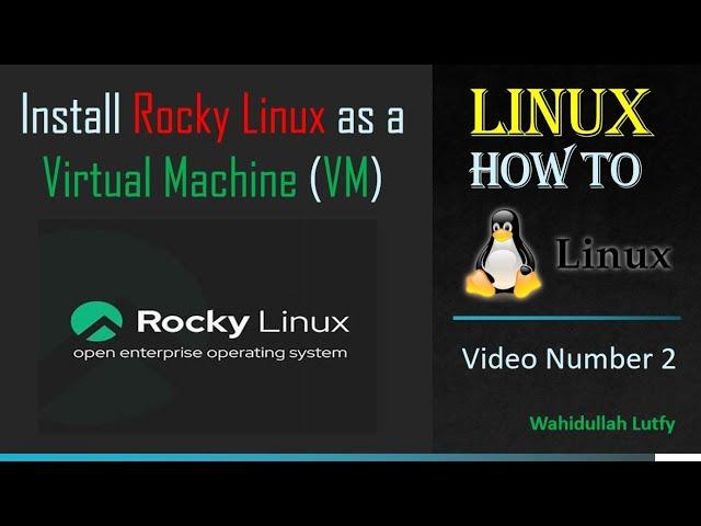 Linux How to Install Rocky Linux Release 9 Virtual Machine (Video Number 2)