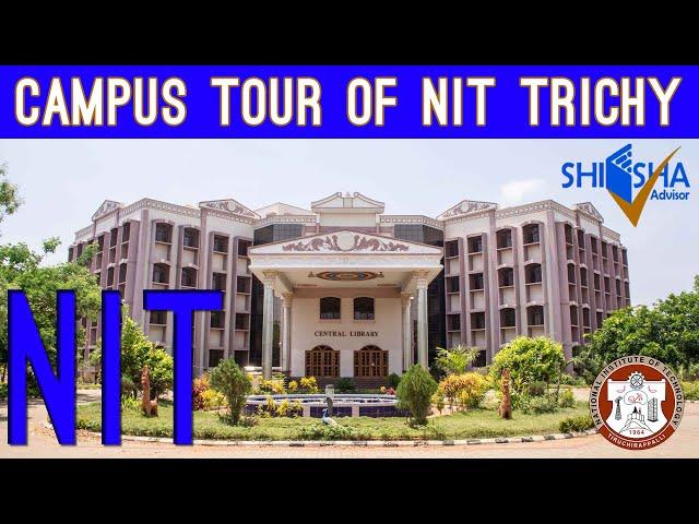 NIT Trichy Campus Tour | National Institute of Technology Tiruchirappalli