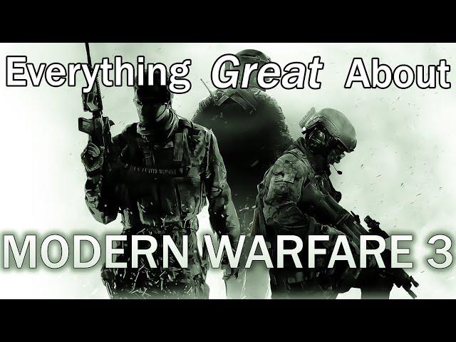 Everything GREAT About Call of Duty: Modern Warfare 3!