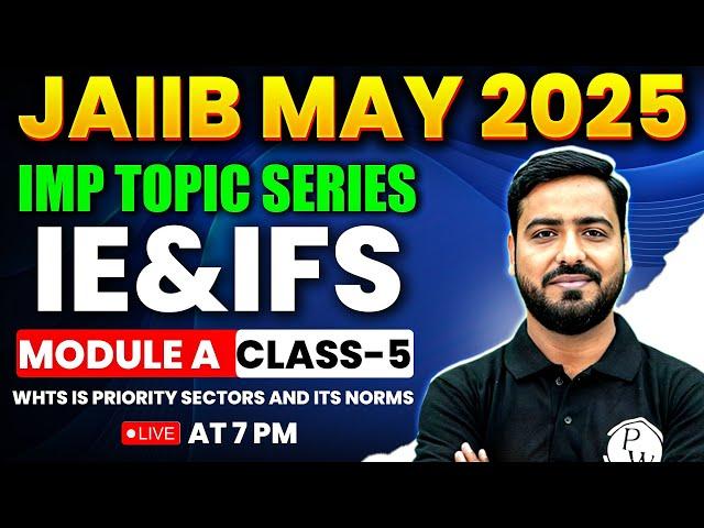 JAIIB May 2025 | IE & IFS Module A | What is Priority Sectors and Its Norms | by Ashish Sir