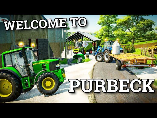 WELCOME TO PURBECK | FARMING SIMULATOR 22 - Episode 1