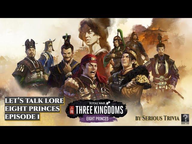 Let's Talk Lore: Eight Princes - Episode 1