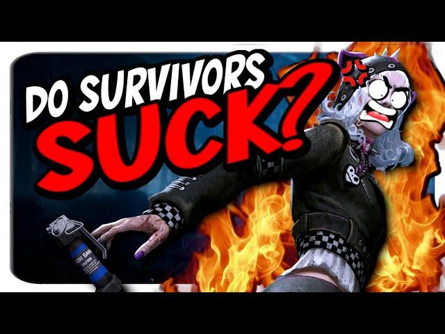 Do Survivors Kinda Suck? | Dead by Daylight