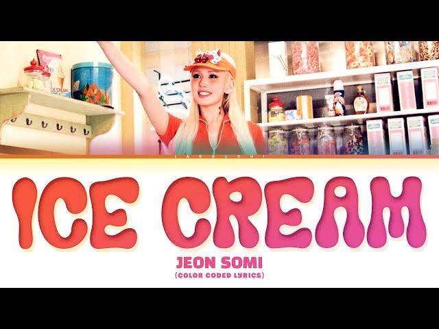 JEON SOMI (전소미) 'Ice Cream' Lyrics (Color Coded Lyrics)