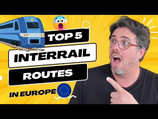 BEST Interrail Train Routes in Europe - Ultimate Guide & Tips!