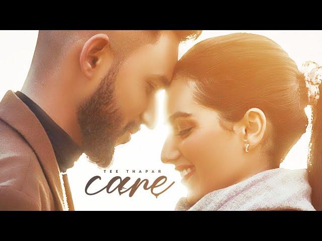 Care - Tee Thapar (Official Video) Mxrci | Karan Thabal | iCan Films | Legacy Records