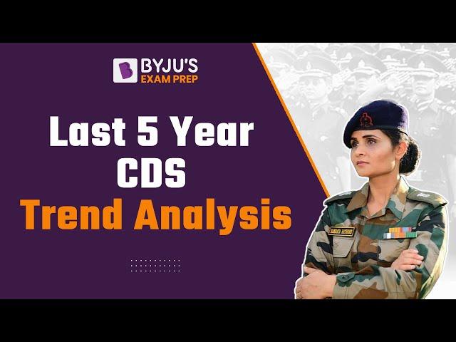 Last 5 year CDS exam trend Analysis I CDS Exam pattern I CDS 2023 Preparation