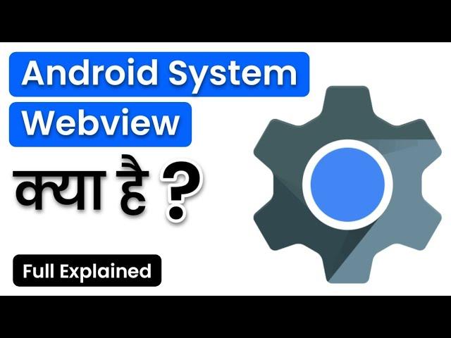 Android System WebView Kya Hai?_ Android System Webview Kaise Kam Karta Hai_ Change Android Webvie