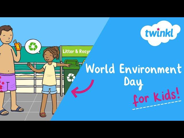 ️ World Environment Day for Kids | 5 June | Twinkl USA