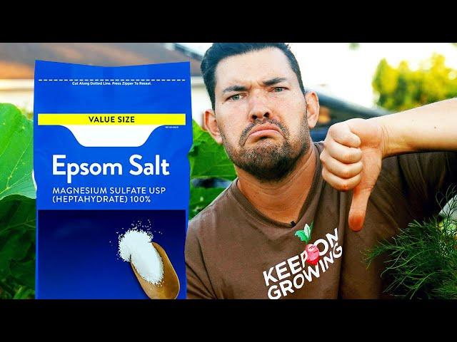 STOP Using Epsom Salt in Your Garden 