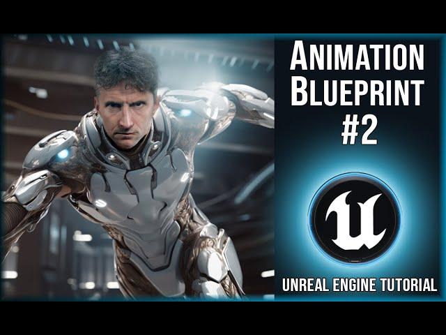 Animation Blueprint #2 | Unreal Engine Tutorial