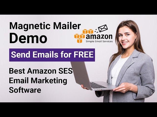 MagneticMailer Demo- Best AWS SES Email API and SendGrid Email API Campaign Management Software Tool