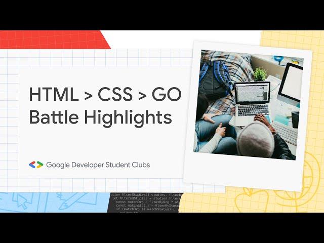 HTML • CSS • GO  Battle Highlights | SSN GDSC | Sponsored by MotorQ |