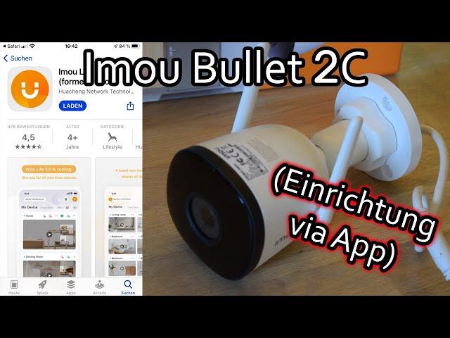 Imou Bullet 2C WLAN IP Kamera einrichten und mit der App konfigurieren und steuern