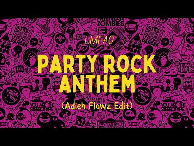 LMFAO - Party Rock Anthem (Adieh Flowz Edit)