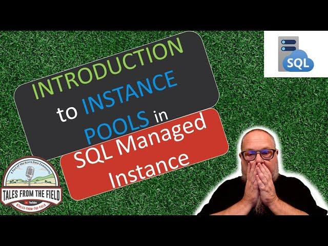 Azure SQL Managed Instance:  Instance Pools Fast, Predictable, and Scalable!