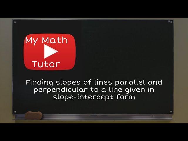 ALEKS | Finding slopes of lines parallel and perpendicular to a line given in slope-intercept form