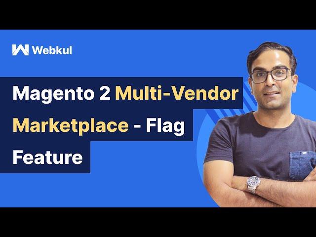 Magento 2 Multi Vendor Marketplace - Flags Feature