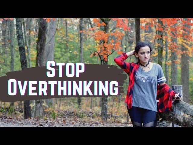 How To Stop Overthinking | 10 Effective Ways To Do It (+ 1 Bonus Tip)