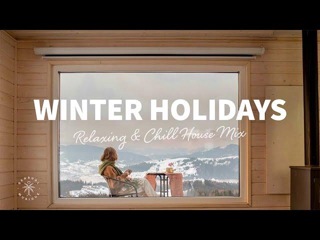 Winter Holidays ️ Relaxing & Chill House Music Mix | The Good Life No.57