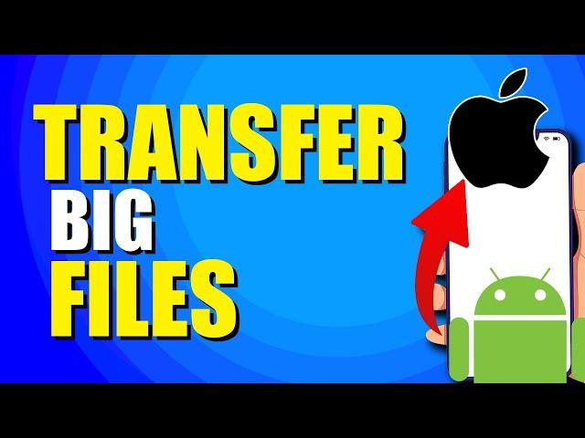 How To Transfer Big Files From Android To iPhone (Step-by-Step Guide)