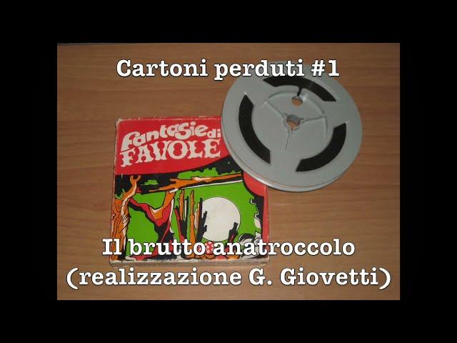 Cartoni perduti #1 - Il brutto anatroccolo di G. Giovetti (copia in super8).