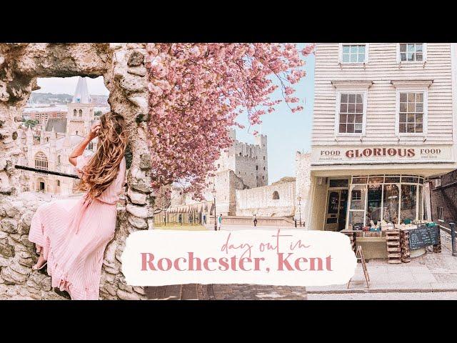 Rochester Kent  What to see, eat, and do!