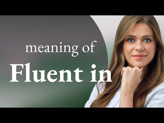 Unlocking Language: What Does It Mean to Be "Fluent In" English?