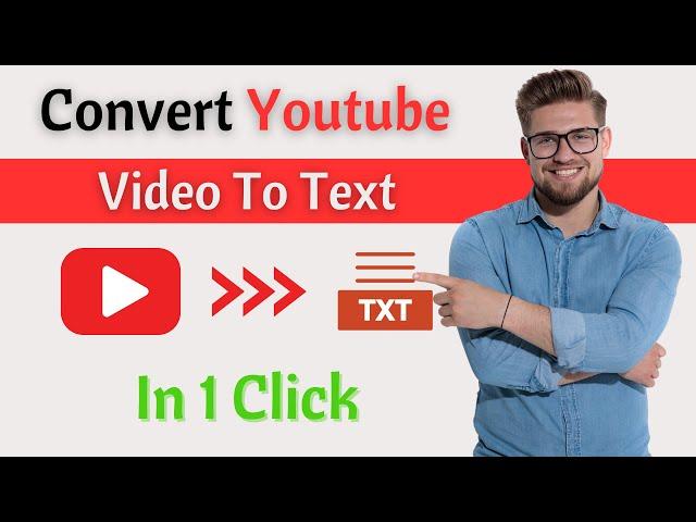 Convert Youtube Video to Text | 3 Best Free Video to Text Converter