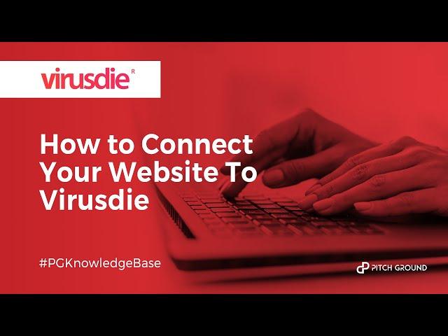 How To Connect Your Website To Virusdie | PitchGround