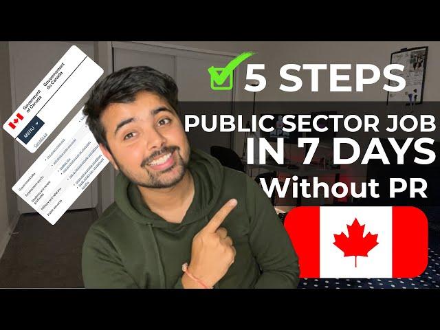 5 Steps for a Govt Job in Canada in a Week (No PR Required)