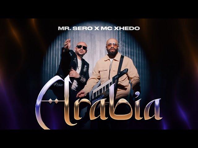 Mr.Sero x Mc Xhedo - ARABIA (Official Video)