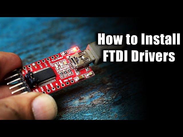 How to install FTDI Drivers on Windows | FT232RL