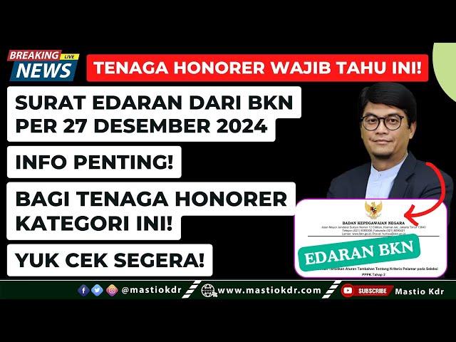 Edaran Tebaru Dari BKN | 27-12-2024 ! Informasi Penting Bagi Semua Tenaga Honorer! Yuk Cek Segera!