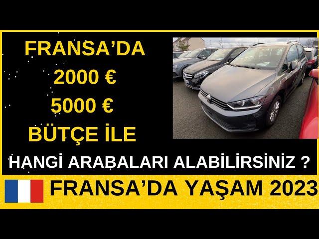 Fransa İkinci El Araba Fiyatları 2023 | 2000 € - 5000 € Arası Alınacak Arabalar