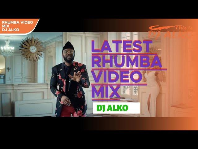 RHUMBA MIX [VIDEO] DJ ALKO FT. MADILU SYSTEM, FALLY IPUPA, WEZEWA, PAPA LOLO, FAYA TESS, CARLYTO