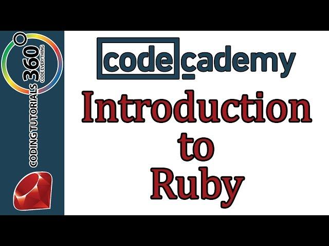 Learn Ruby with Codecademy: Introduction to Ruby